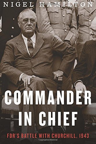 Commander in Chief, by Nigel Hamilton